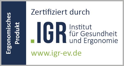 Ergonomisches Produkt: Zertifiziert duch das Institut für Gesundheit und Ergonomie – www.igr.de